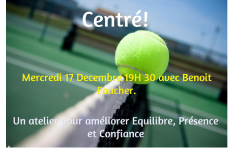 Le 17 Décembre  à 19H , venez nombreux participer à une séance de tennis basée sur le relâchement 